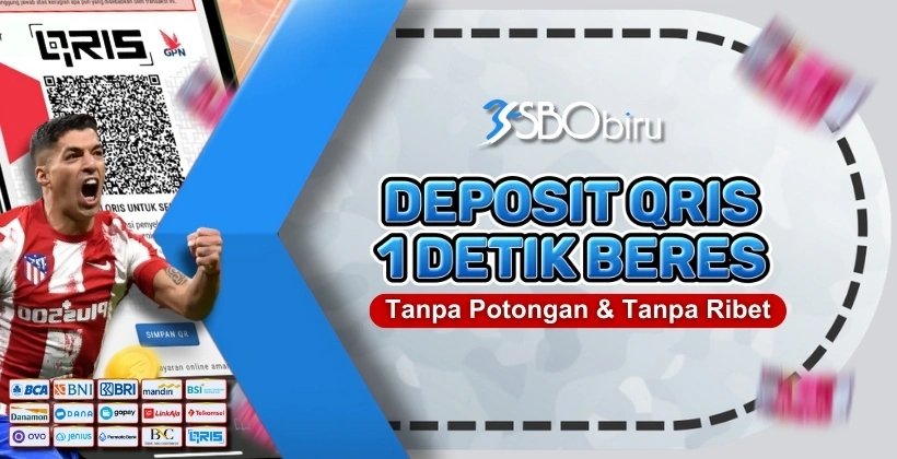 DEPOSIT QRIS 1 DETIK SBOBIRU